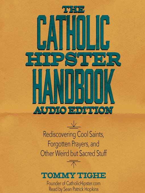 Title details for Catholic Hipster Handbook by Tommy Tighe - Available